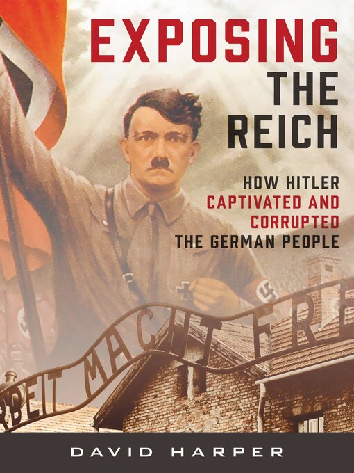 Title details for Exposing the Reich by David Harper - Available